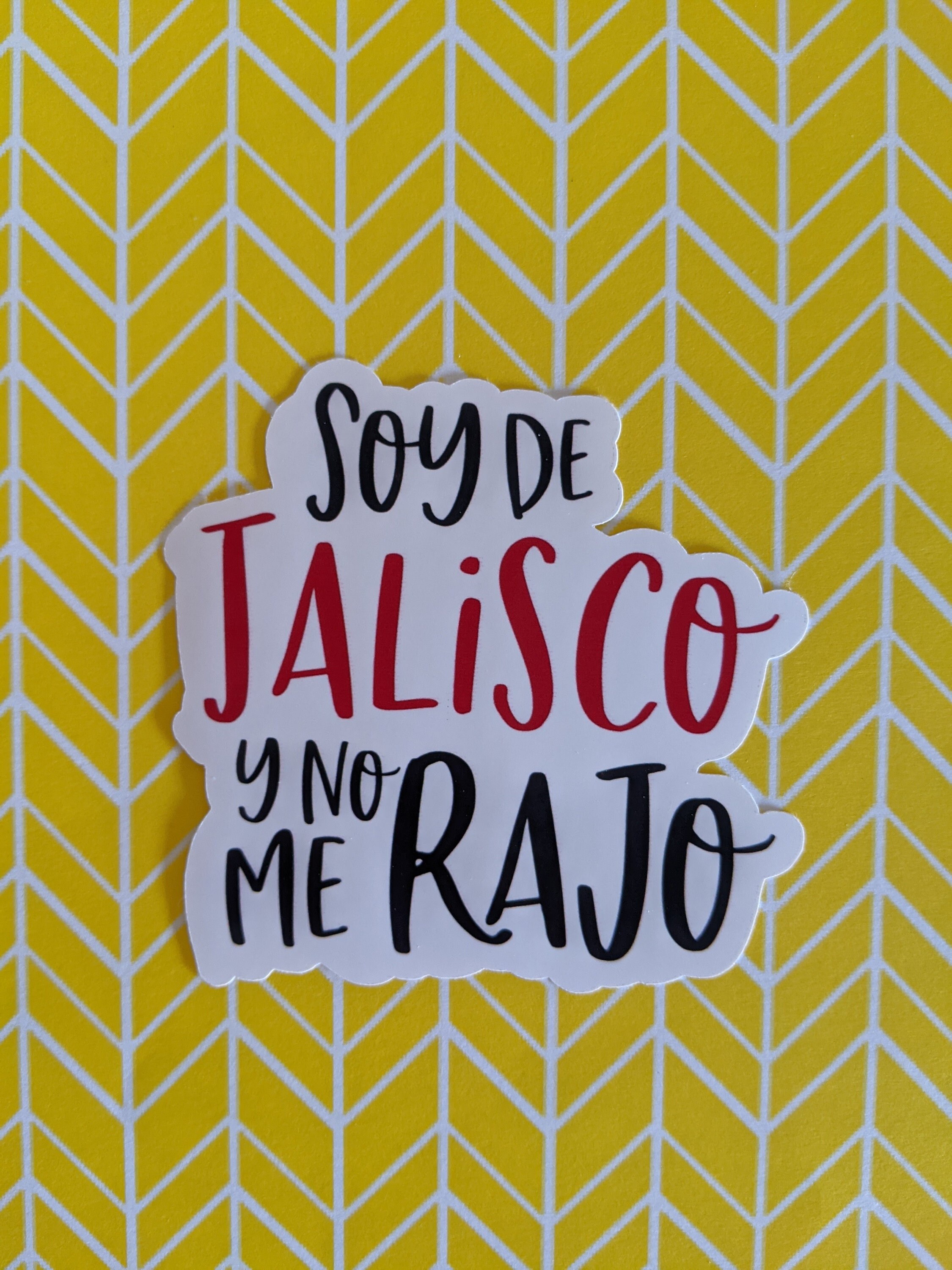 Soy De Jalisco Y No Me Rajo Sticker for Tapatias Mexicanas hq image