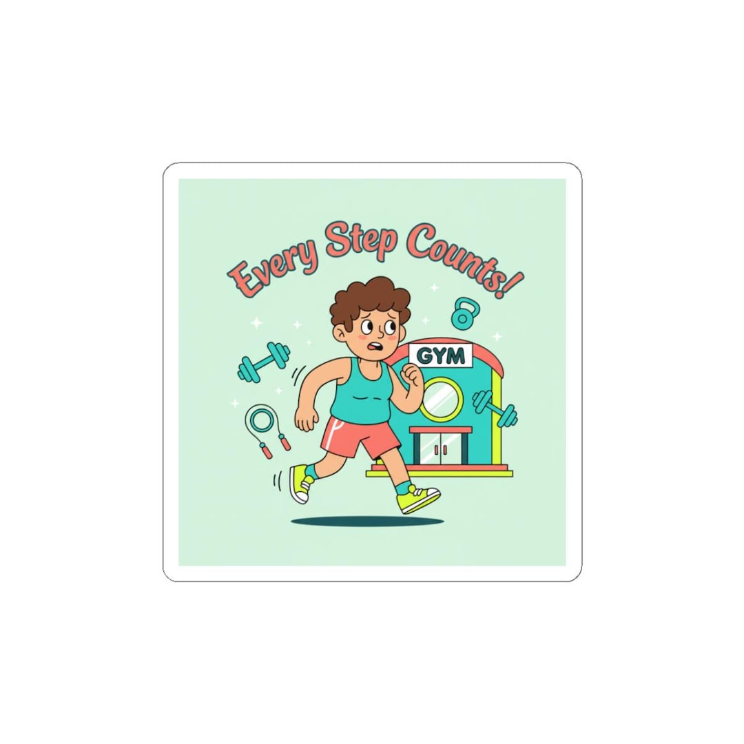 Every Step Counts Sticker | Gym Comeback, Beginner-friendly Fitness ...