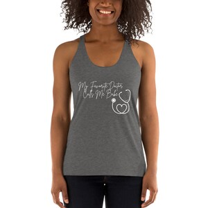 My Favorite Doctor Calls Me Babe, Dating a Doctor Top, Doctor Spouse, Doctor Wife, Doctor Husband, Married to a Doctor, Dating a Dr Tank Top