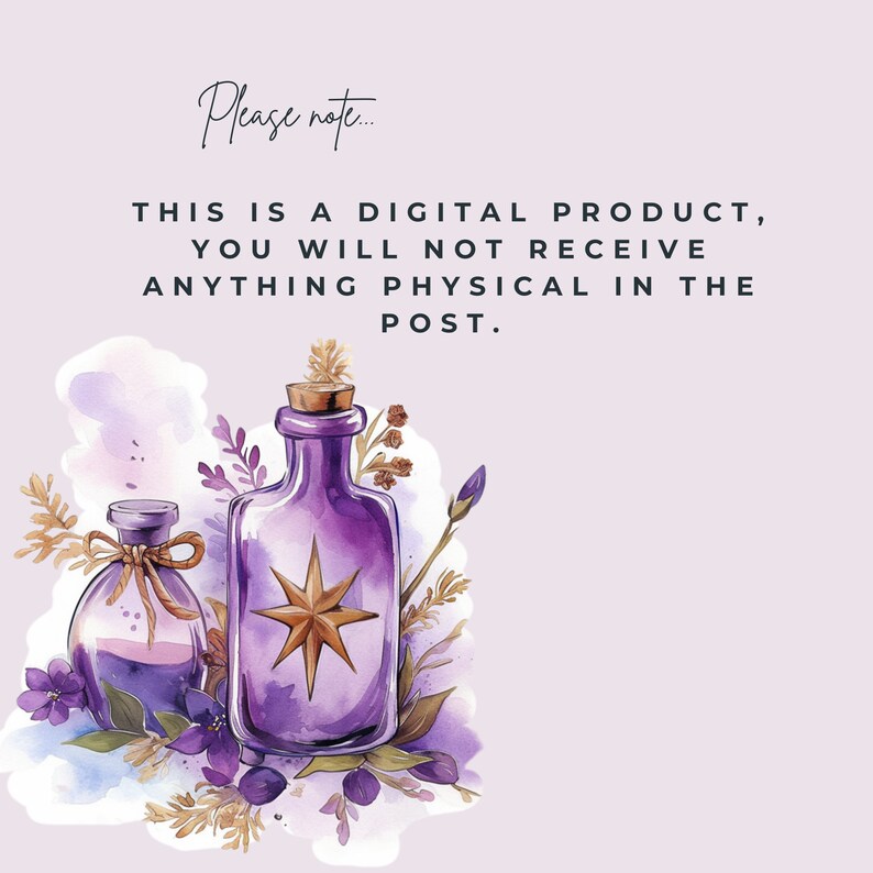 May include: Watercolor illustration of two purple potion bottles with gold accents and a star design. The bottles are surrounded by purple flowers and foliage. Text at the top reads: "Please note... THIS IS A DIGITAL PRODUCT, YOU WILL NOT RECEIVE ANYTHING PHYSICAL IN THE POST."