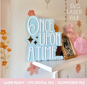 SVG-BESTAND Once Upon a Time-teken | Bord kinderkamer | Magisch decor | Prinsesdecoratie | Digitaal Glowforge gesneden bestand | kamerbord