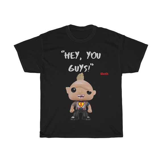 Hey You Guys Sloth Goonies Parody Classic Movie Quote Heavy Etsy