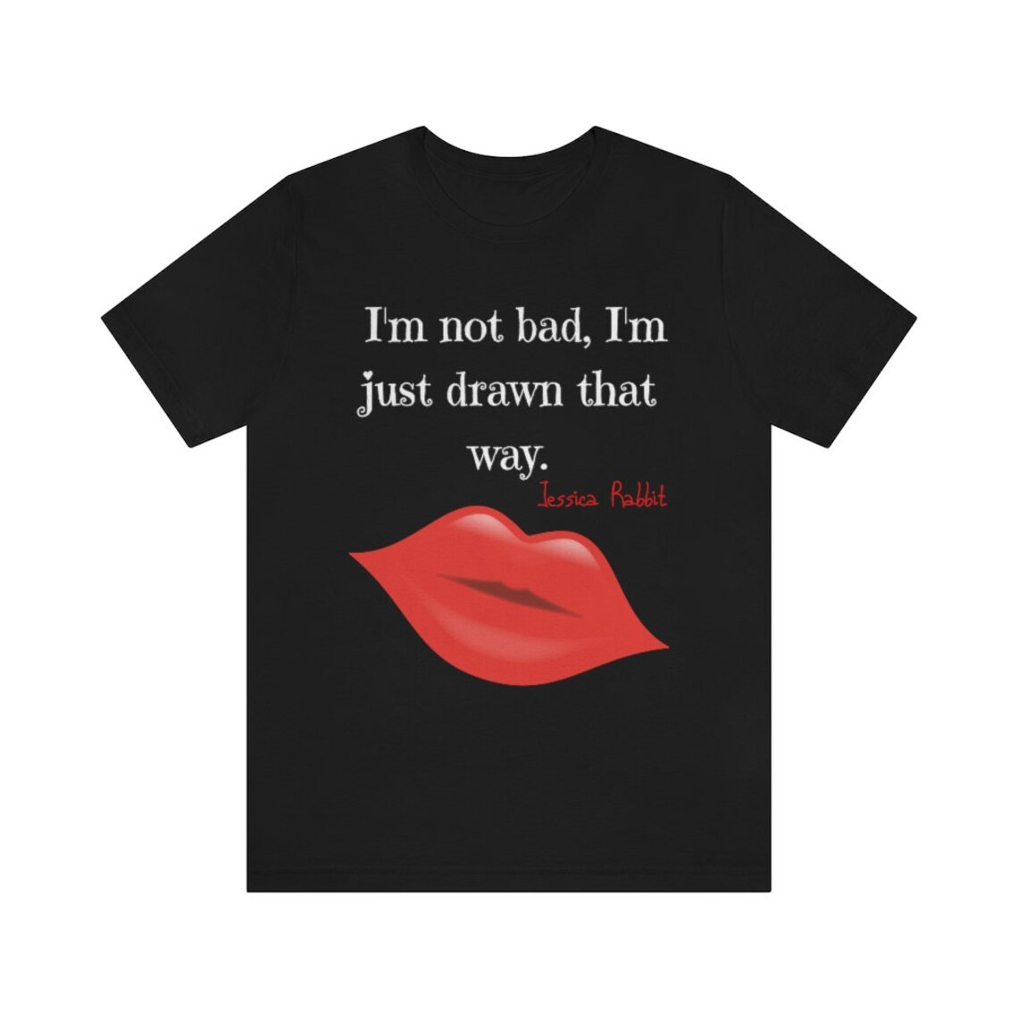 I'm Not Bad I'm Just Drawn That Way. Jessica Rabbit Etsy