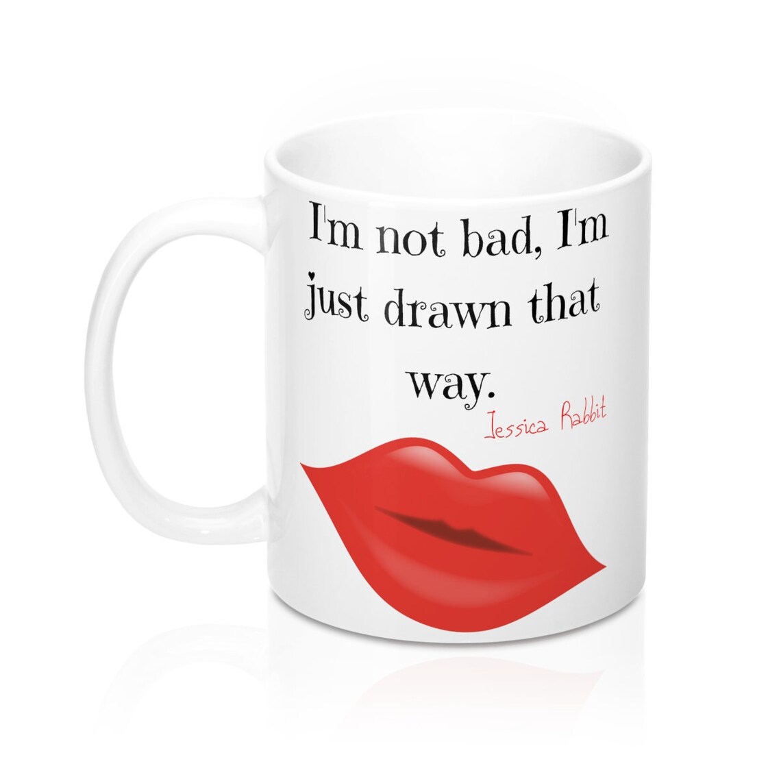 I'm not bad I'm just drawn that way. Jessica Rabbit Etsy