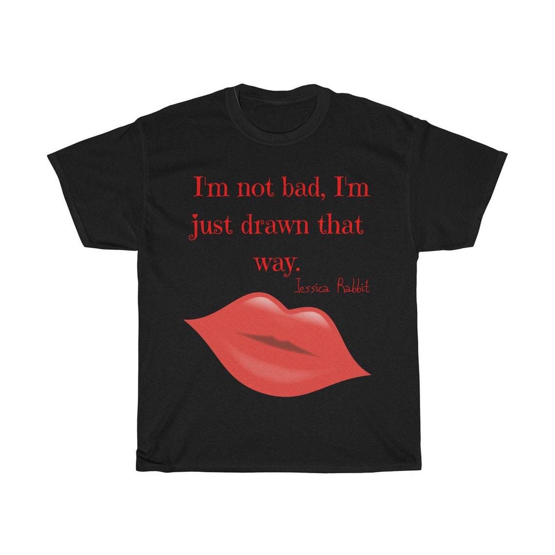 I'm not bad I'm just drawn that way. Jessica Rabbit Etsy