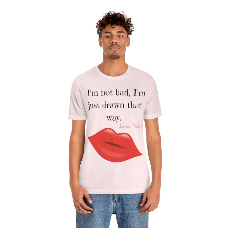 I'm Not Bad, I'm Just Drawn That Way. Jessica Rabbit Classic Movie