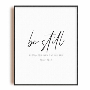 Psalm 46:10 Be still, moderne Bibel Wandkunst Druck Christliche Schrift Wandkunst, King James Version KJV