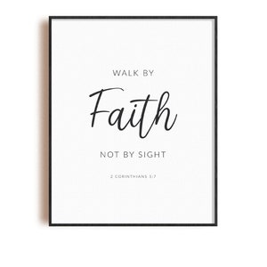 Walk by faith not by sight Christian poster | 2 Corinthians 5:7 , bible verse printable, modern Christian wall art poster, scripture prints