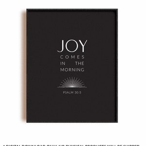 Psalm 30:5 bible scripture printable wall art, Christian poster modern black and white verse  encouragement gift, Joy comes in the morning