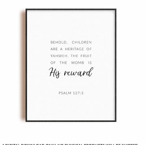 Psalm 127:3 bible verse poster artwork, Christian wall art printable, downloadable scripture print, children are a heritage of Yahweh