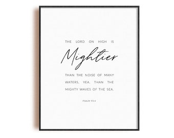 Psalm 93:4 bible verse print, scripture quote wall art, modern black and white Christian poster, The Lord on high is mightier