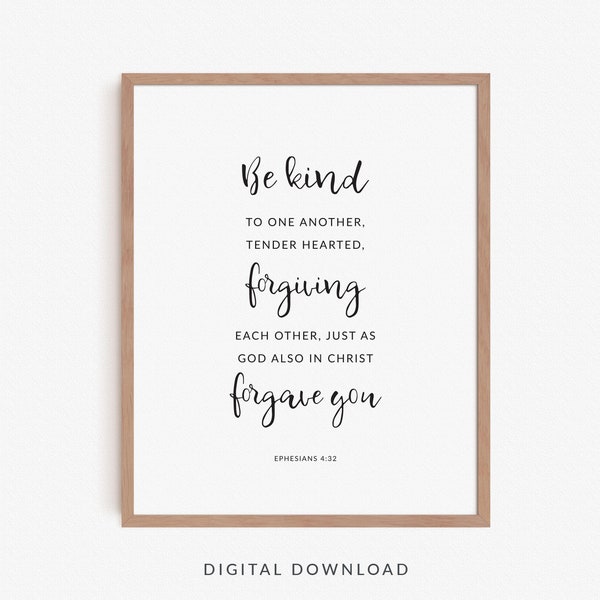 Ephesians 4:32 Be Kind to One Another Bible Verse Wall Art, Christian Scripture Printable, Nursery Baptism Gift, Wedding Print