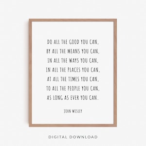 Do all the good you can poster, John Wesley quote wall art printable