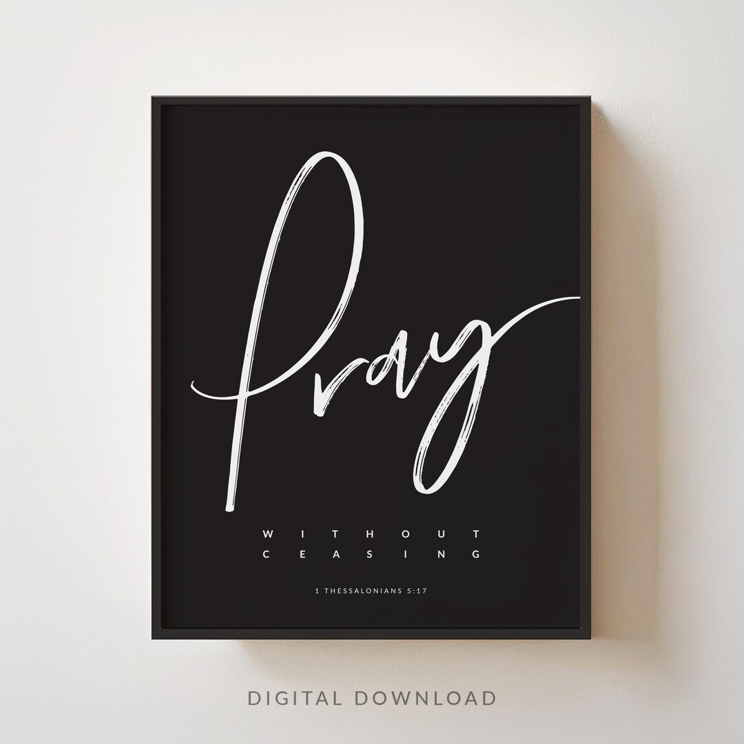 Pray Without Ceasing Modern Christian Wall Art, 1 Thessalonians 5:17 ...