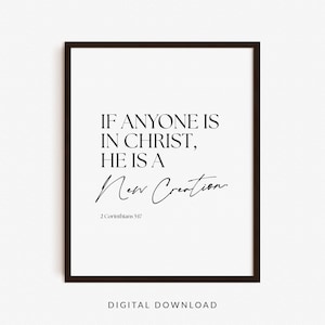 2 Corinthians 5:17  If Anyone Is In Christ He Is A New Creation Bible Verse Wall Art, Modern Christian Poster, Minimal Scripture Poster
