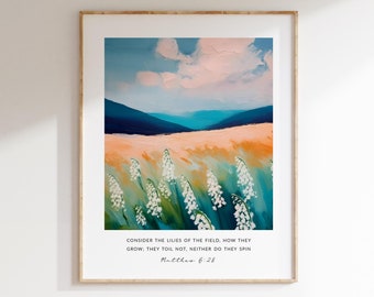 Matthew 6:28 Consider the lilies, Modern Christian Wall Art, Bible Verse Print, Scripture Art Poster Gift