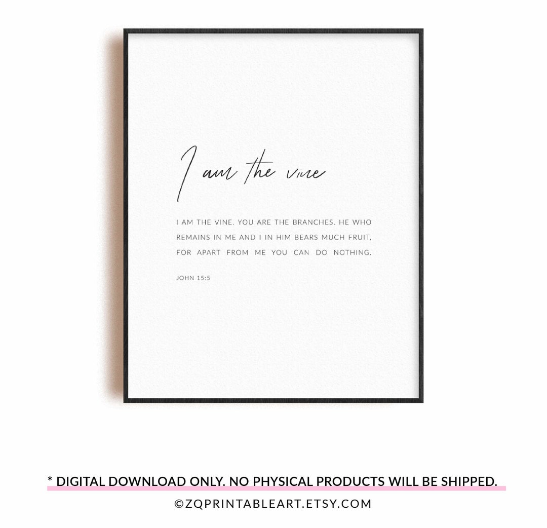 John 15:5 I Am the Vine, Bible Verse Printable, Christian Scripture ...