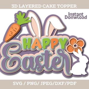 Joyeuses Pâques pour gâteau SVG | Fichier de découpe de Pâques en couches 3D | Décoration de Pâques en téléchargement numérique pour Cricut & Silhouette