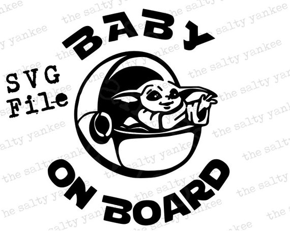 Star Wars The Mandalorian Baby On Board Yoda Svg Vector File Etsy