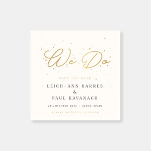 Square Bespoke Custom Modern Wedding Elegant Gold Foil We Do Cream Save The Date Invite Printed