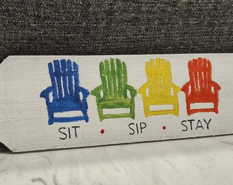 Sit, Sip, Stay Wooden Porch Chairs Wall Hanging/Wall Sign