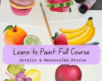 Fruit Painting Course for Beginners | Learn to Paint with Videos, Printable Files, and Workbooks | 6 Classes + 3 Bonus Classes