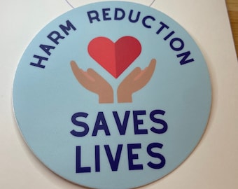 Harm Reduction Saves Lives Sticker