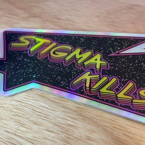 Stigma Kills Holo Sticker