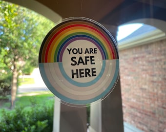 You Are Safe Here Window Sticker