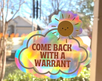 Come Back With a Warrant Window Sticker