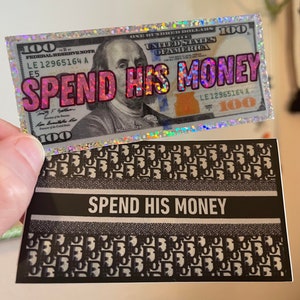 Spend His Money Sticker