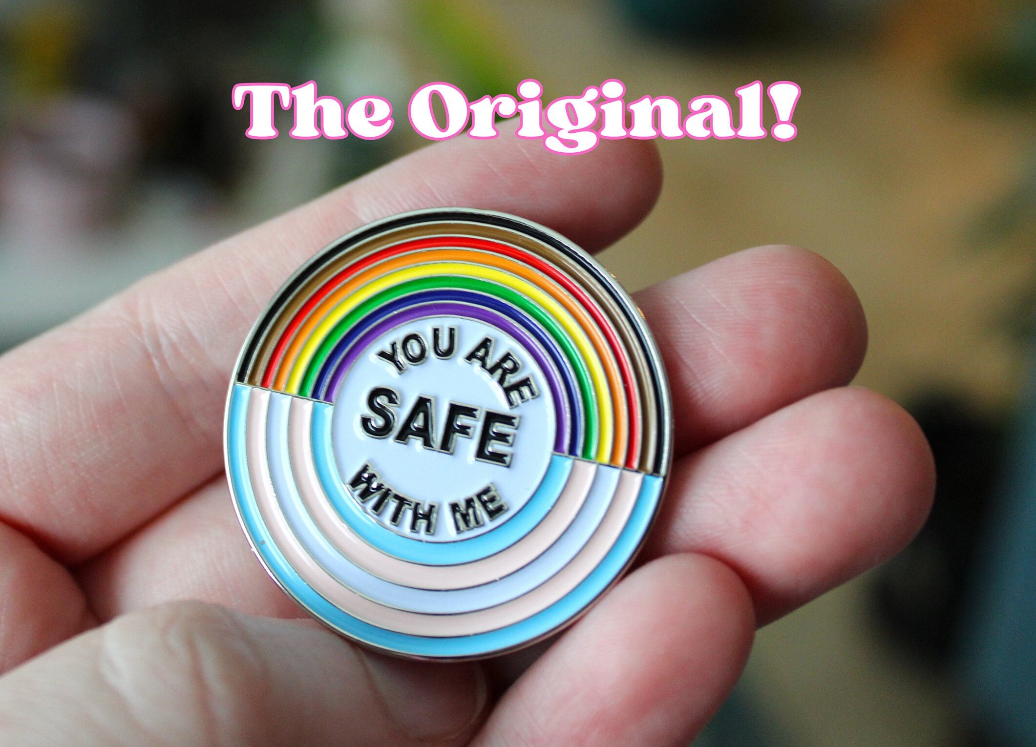 The Original You Are Safe With Me Pin