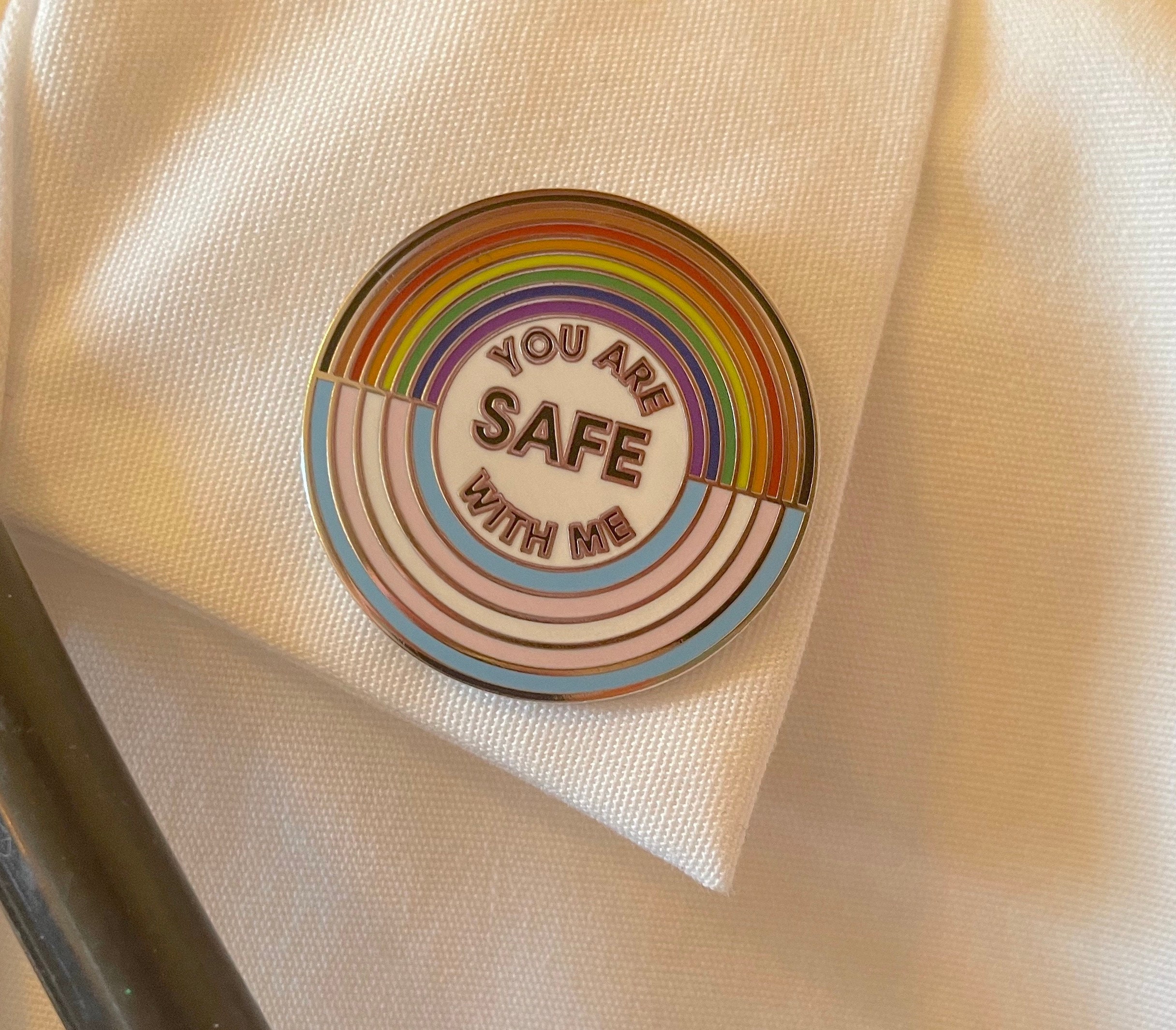 You Are Safe With Me Enamel Pin