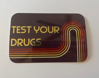 Test Your Drugs Sticker