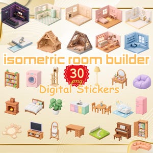 May include: Isometric room builder digital stickers. The image features 30 PNG digital stickers of various room and furniture designs. The stickers include bedrooms, kitchens, bathrooms, and living room scenes, along with individual furniture items.