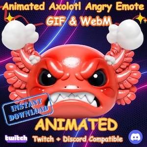 May include: An animated red axolotl emote with an angry expression, white teeth, and black eyes. The image includes the text "Animated Axolotl Angry Emote GIF & WebM" and "Instant Download" and is compatible with Twitch and Discord.