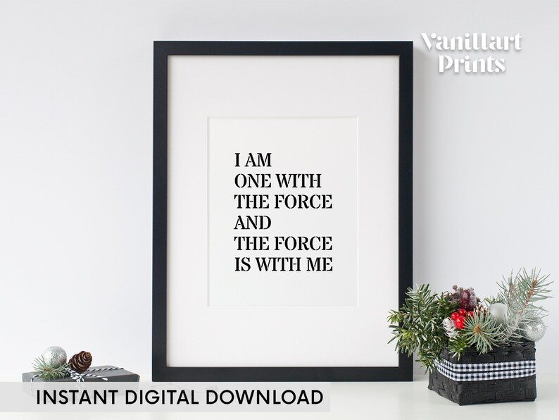 I Am One With The Force and The Force is With Me Printable Inspirational Wall Decor Law of Attraction Quote Poster Typography Art Print