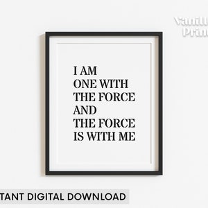 I Am One With The Force and The Force is With Me Printable Inspirational Wall Decor Law of Attraction Quote Poster Typography Art Print