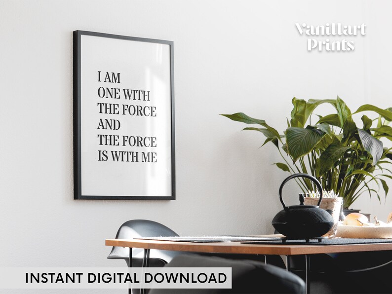 I Am One With The Force and The Force is With Me Printable Inspirational Wall Decor Law of Attraction Quote Poster Typography Art Print