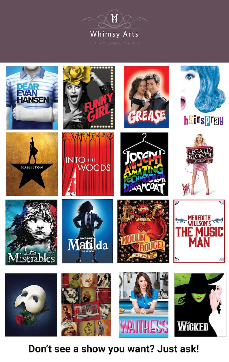 May include: A collection of musical theater posters, including "Dear Evan Hansen," "Funny Girl," "Grease," "Hairspray," "Hamilton," "Into the Woods," "Joseph and the Amazing Technicolor Dreamcoat," and "Legally Blonde." The image also features "Les Miserables," "Matilda," "Moulin Rouge," "The Music Man," "Phantom of the Opera," "Rent," "Waitress," and "Wicked."