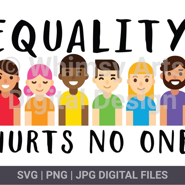 Equality hurts no one digital download | SVG/PNG/JPG | equality shirt | lgbt shirt | Black Lives Matter