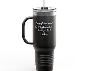 40oz Stainless Steel Musical Theatre Tumbler with Handle, Wicked Quote, Custom Name, Opening Night Gift for Performers, Leakproof Lid