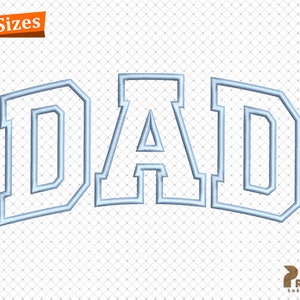 Dad Applique Embroidery, Dad Machine Embroidery Design Father's Day Designs, Dad Sweatshirt Embroidery Files, DADDY Embroidery Patterns