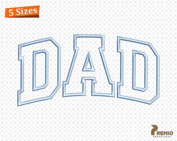 Dad Applique Embroidery, Dad Machine Embroidery Design Father's Day Designs, Dad Sweatshirt Embroidery Files, DADDY Embroidery Patterns