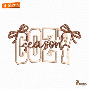 May include: An embroidered design with the words "COZY season" in a script font, with a bow on each side. The design is in shades of brown and beige, with the text "4 Sizes" in the upper left corner.