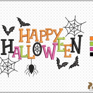 Peut inclure: Mod&egrave;le de broderie Happy Halloween avec des chauves-souris noires, des araign&eacute;es et des toiles d'araign&eacute;es. Le texte est en orange, vert, rose et noir.