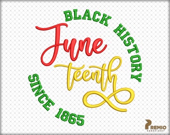 Juneteenth Black History Month Embroidery Design, Juneteenth 1865 Embroidery Design, Juneteenth Embroidery Files, African Embroidery Designs