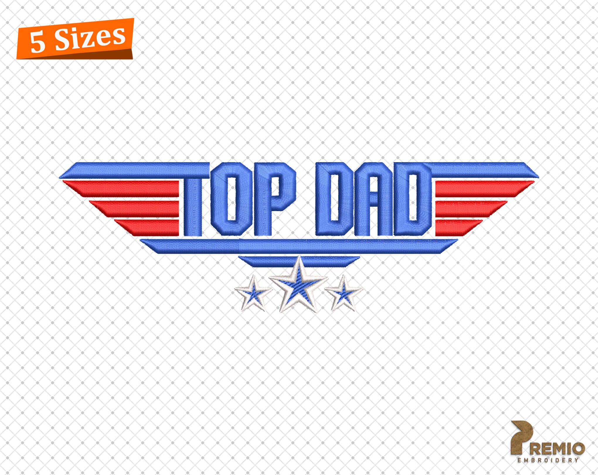 Top Dad Embroidery Design, American Top Dad Embroidery Design, Fathers Day Embroidery Design, Dad Embroidery Design, Father day Gift For Dad