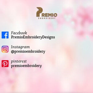 May include: A graphic with social media icons and links for Premio Embroidery Designs. The icons are Facebook, Instagram, and Pinterest. The text includes the company name, Premio Embroidery Designs, and the social media handles @premioembroidery and premioembroidery.