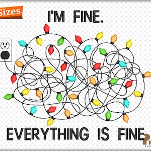 Christmas Lights Embroidery Design, I&#39;m Fine Everything Is Fine Embroidery Design, Funny Tangled Christmas Embroidery Files Instant Download